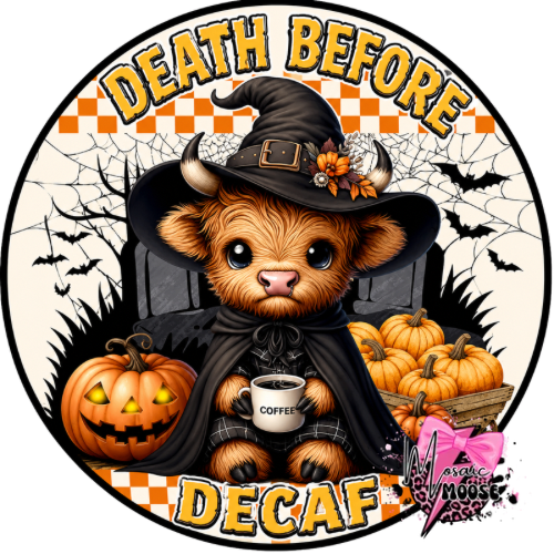 Death before Decaf