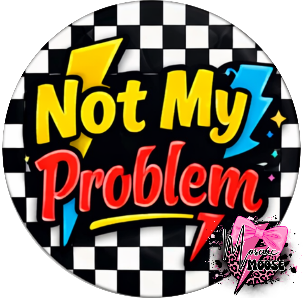 Not my Problem