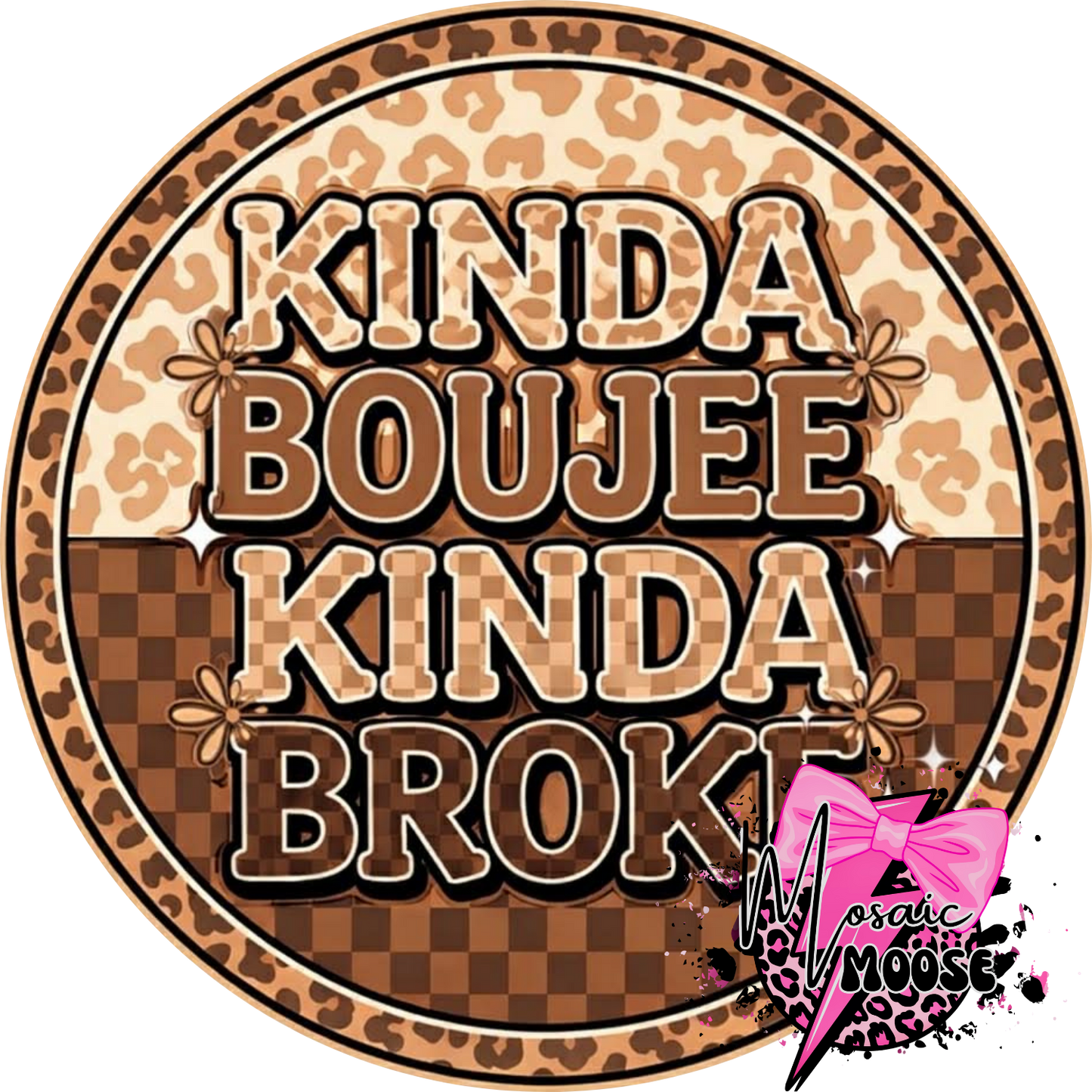 Kinda boujee kinda broke