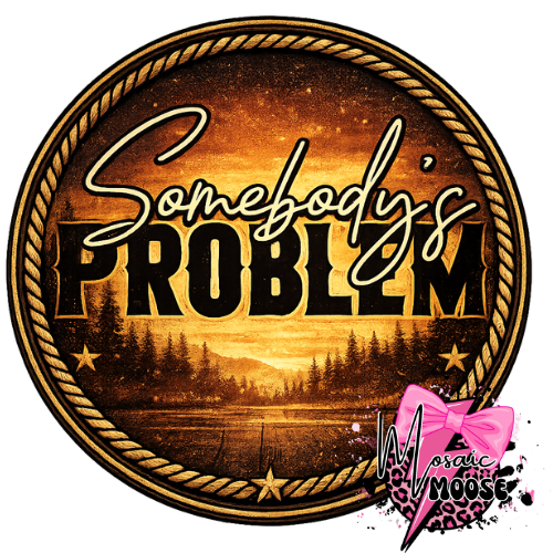 Somebody’s Problem
